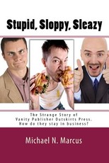 Stupid, sloppy, sleazy