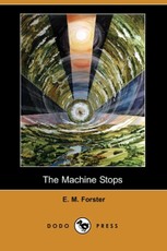 The Machine Stops (Dodo Press)