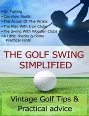 The Golf Swing Simplified