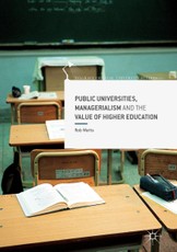 Public Universities, Managerialism and the Value of Higher Education