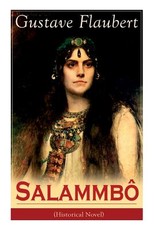 SalammbÃ´ (Historical Novel)