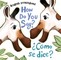 How Do You Say? / Â¿CÃ³mo Se Dice? (Spanish Bilingual)