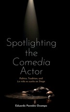 Spotlighting the <I>Comedia</I> Actor