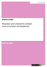 Lieske, A: Myanmar: pre-colonial & colonial socio-economic d