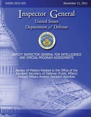 Review of Matters Related to the Office of the Assistant Secretary of Defense (Public Affairs) Retired Military Analyst Outreach Activities (DoDIG-2012-25)