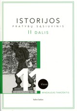 Istorijos pratybų sąsiuvinis 11 klasei. II dalis (2014) Istorijos pratybų sąsiuvinis 11 klasei. II dalis (2014)