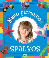 Mano pirmosios spalvos
