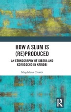 How a Slum is (Re)Produced