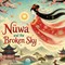 NÃÂ¼wa and the Broken Sky