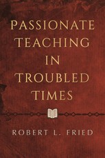 Passionate Teaching in Troubled Times