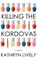 Killing the Kordovas