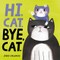 Hi, Cat. Bye, Cat.