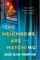 Neighbors Are Watching