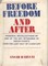 Before Freedom and After