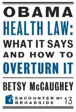 Obama Health Law: What It Says and How to Overturn It
