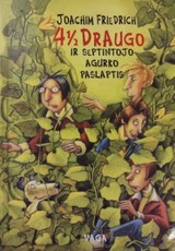 4 1/2 draugo ir septintojo agurko paslaptis