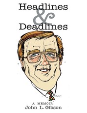 Headlines & Deadlines: A Memoir