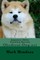 Japanese Akita Training Secrets