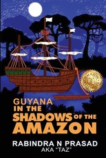 Guyana in the Shadows of the Amazon