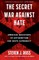 The Secret War Against Hate