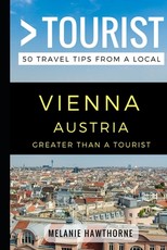 Greater Than a Tourist - Vienna Austria