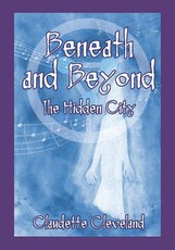 Beneath and Beyond~The Hidden City