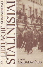 Kai Lietuvoje šeimininkavo stalinistai