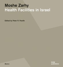 Moshe Zarhy, Health Facilities in Israel