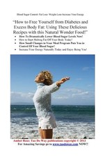 "How to Free Yourself from Diabetes and Excess Body Fat