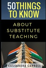 50 Things to Know About Substitute Teaching