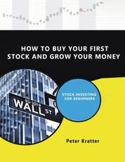 How To Buy Your First Stock And Grow Your Money
