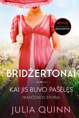 Kai jis buvo pašėlęs. Ciklo "Bridžertonai" 6 knyga