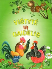 Vištytė ir gaidelis: lietuvių liaudies pasaka