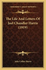 The Life and Letters of Joel Chandler Harris (1919)