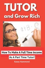 Tutor And Grow Rich!