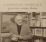 Laimonas Noreika gyvenime, scenoje, ekrane