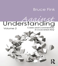Fink, B: Against Understanding, Volume 2