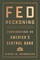 Fed Reckoning