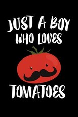Just A Boy Who Loves Tomatoes