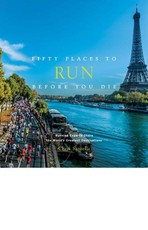 Fifty Places to Run Before You Die