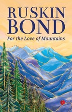 For the Love of Mountains