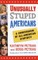 Unusually Stupid Americans