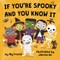 If You're Spooky and You Know It