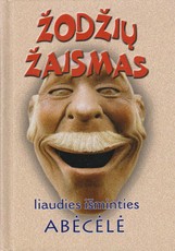 Žodžių žaismas. Liaudies išminties abėcėlė