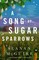 A Song of Sugar Sparrows