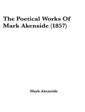 The Complete Poetical Works of Mark Akenside