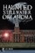 Haunted Stillwater, Oklahoma