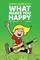 What Makes You Happy