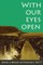 With Our Eyes Open