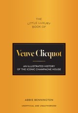 The Little Luxury Book of Veuve Clicquot